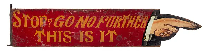 Painted Wood Sign – STOP? GO NO FURTHER / THIS IS IT