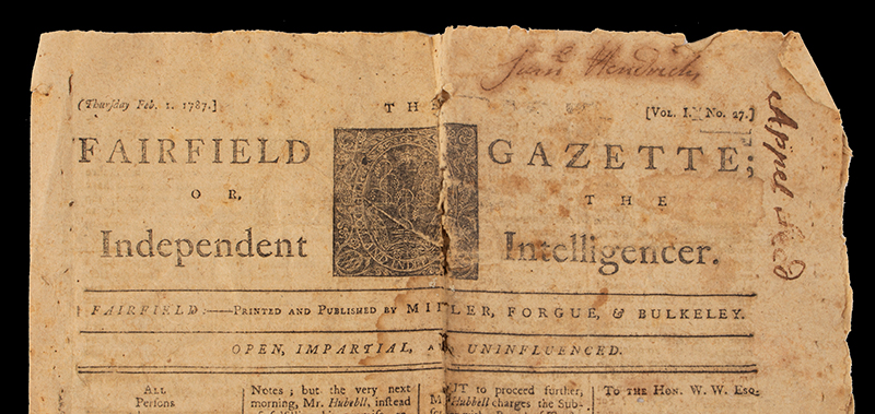 Newspaper: Fairfield Gazette or Independent Intelligencer Vol 1. No. 27, Feb 1, 1787 Published by Miller, Forgue, and Bulkeley 4 pages, detail view