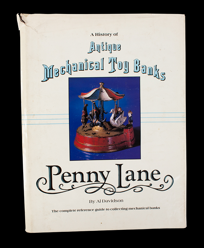 A History of Antique Mechanical Toy Banks, Al Davidson, 1987, entire view