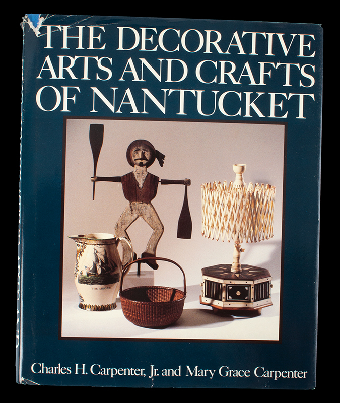 The Decorative Arts and Crafts of Nantucket, Chas. Carpenter 1987, entire view