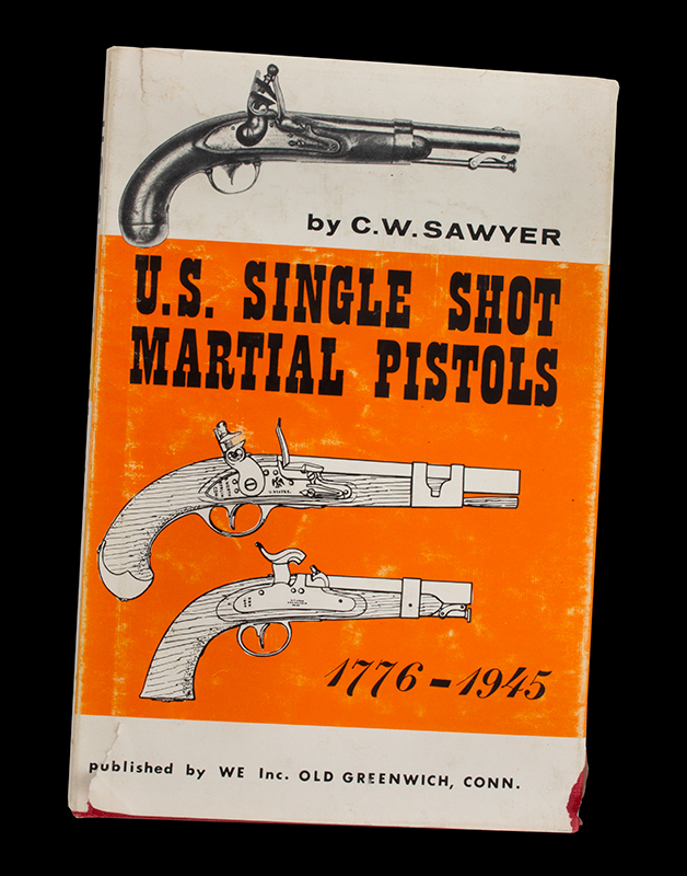 US Single Shot Martial Pistols 1776-1945, Chas W Sawyer, 1971, entire view