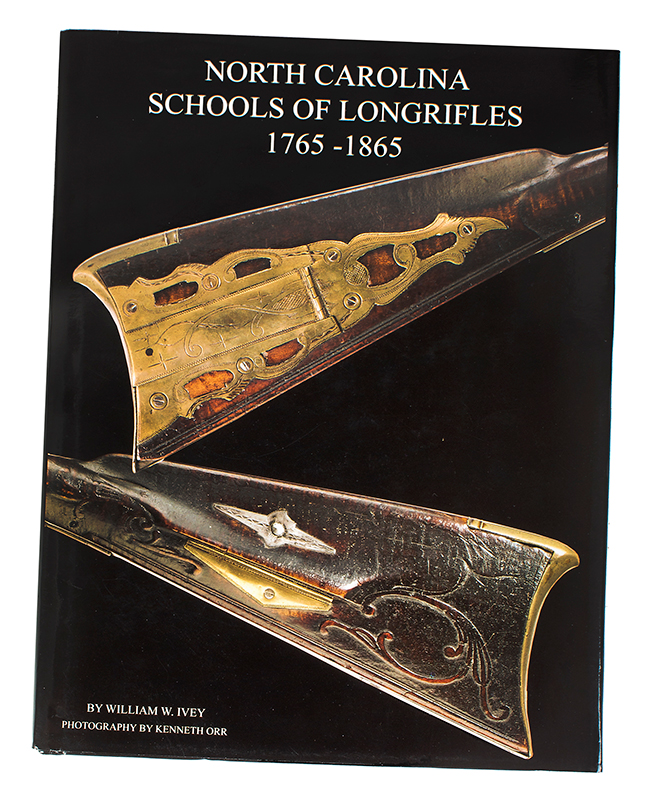 North Carolina Schools of 
Longrifles 1765-1865,
Hardcover, by William Ivey, cover view