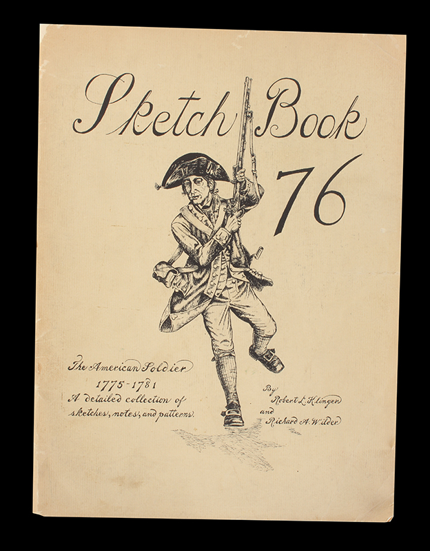 The American Soldier 1775-1781, a detailed collection of sketches, notes and patterns, Robt Klinger & Richard Wright, 1967, entire view